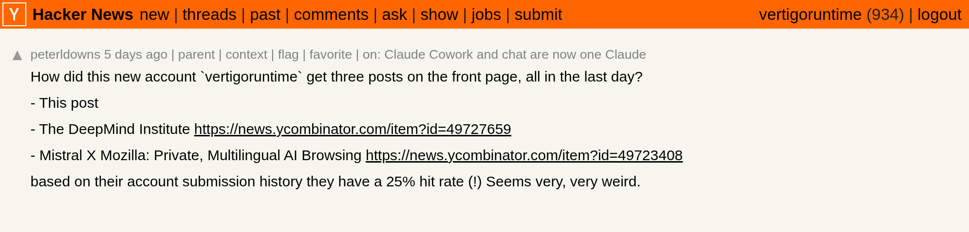 peterldowns on HN: 'How did this new account vertigoruntime get three posts on the front page, all in the last day?' with links to all three posts and 'based on their account submission history they have a 25% hit rate (!) Seems very, very weird.'